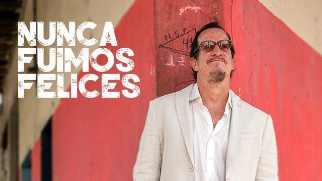 Nunca Fuimos Felices